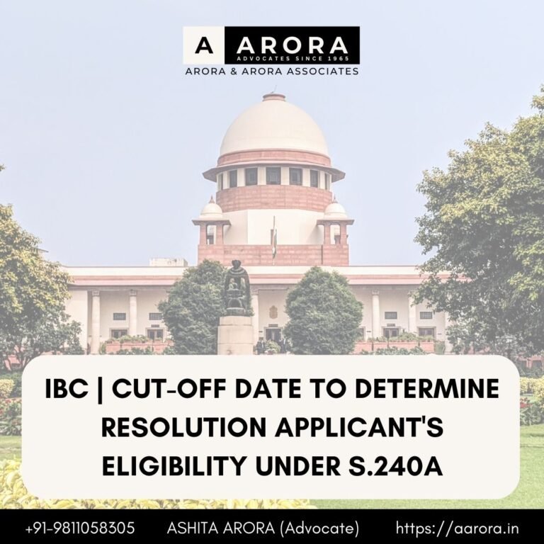 Read more about the article IBC | Cut-Off Date To Determine Resolution Applicant’s Eligibility Under S.240A