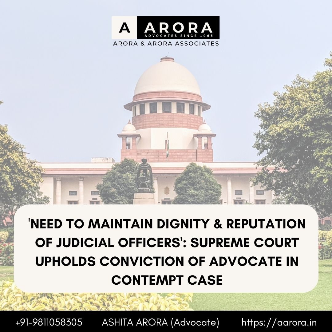 You are currently viewing ‘Need To Maintain Dignity & Reputation Of Judicial Officers’: Supreme Court Upholds Conviction Of Advocate In Contempt Case