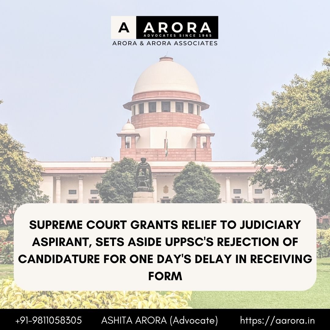 You are currently viewing Supreme Court Grants Relief To Judiciary Aspirant, Sets Aside UPPSC’s Rejection Of Candidature For One Day’s Delay In Receiving Form