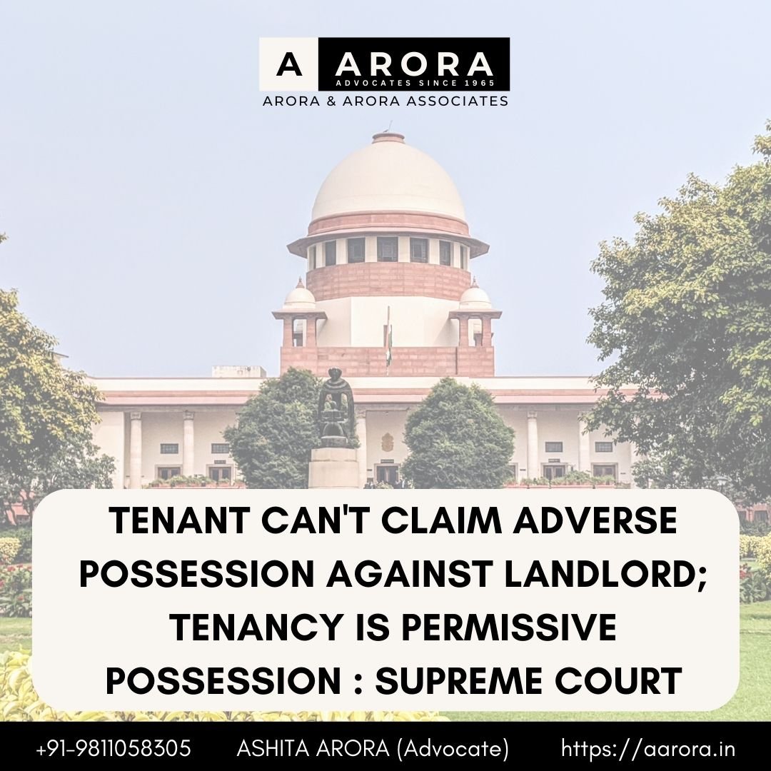 You are currently viewing Tenant Can’t Claim Adverse Possession Against Landlord; Tenancy Is Permissive Possession : Supreme Court