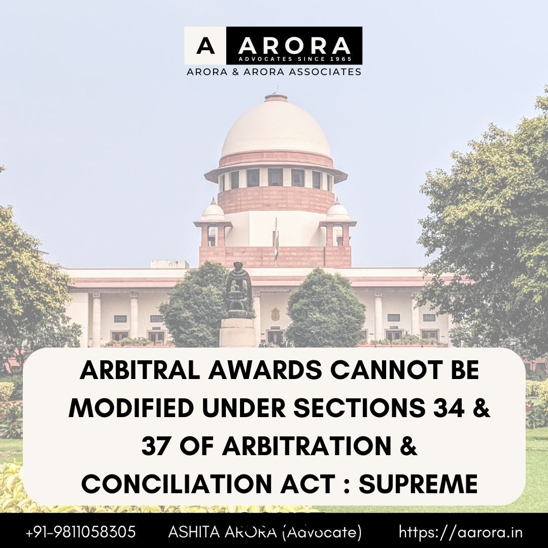 You are currently viewing Arbitral Awards Cannot Be Modified Under Sections 34 & 37 Of Arbitration & Conciliation Act : Supreme Court