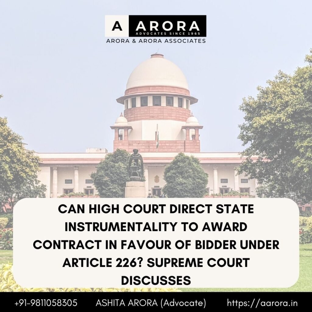 Read more about the article Can High Court Direct State Instrumentality To Award Contract In Favour Of Bidder Under Article 226? Supreme Court Discusses