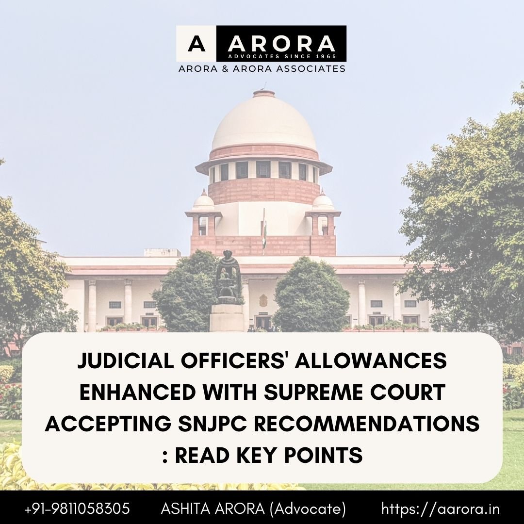 You are currently viewing Judicial Officers Allowances Enhanced With Supreme Court Accepting SNJPC Recommendations : Read Key Points