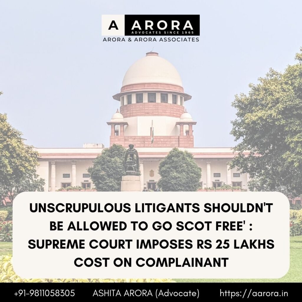 Read more about the article Unscrupulous Litigants Shouldn’t Be Allowed To Go Scot Free’ : Supreme Court Imposes Rs 25 Lakhs Cost On Complainant