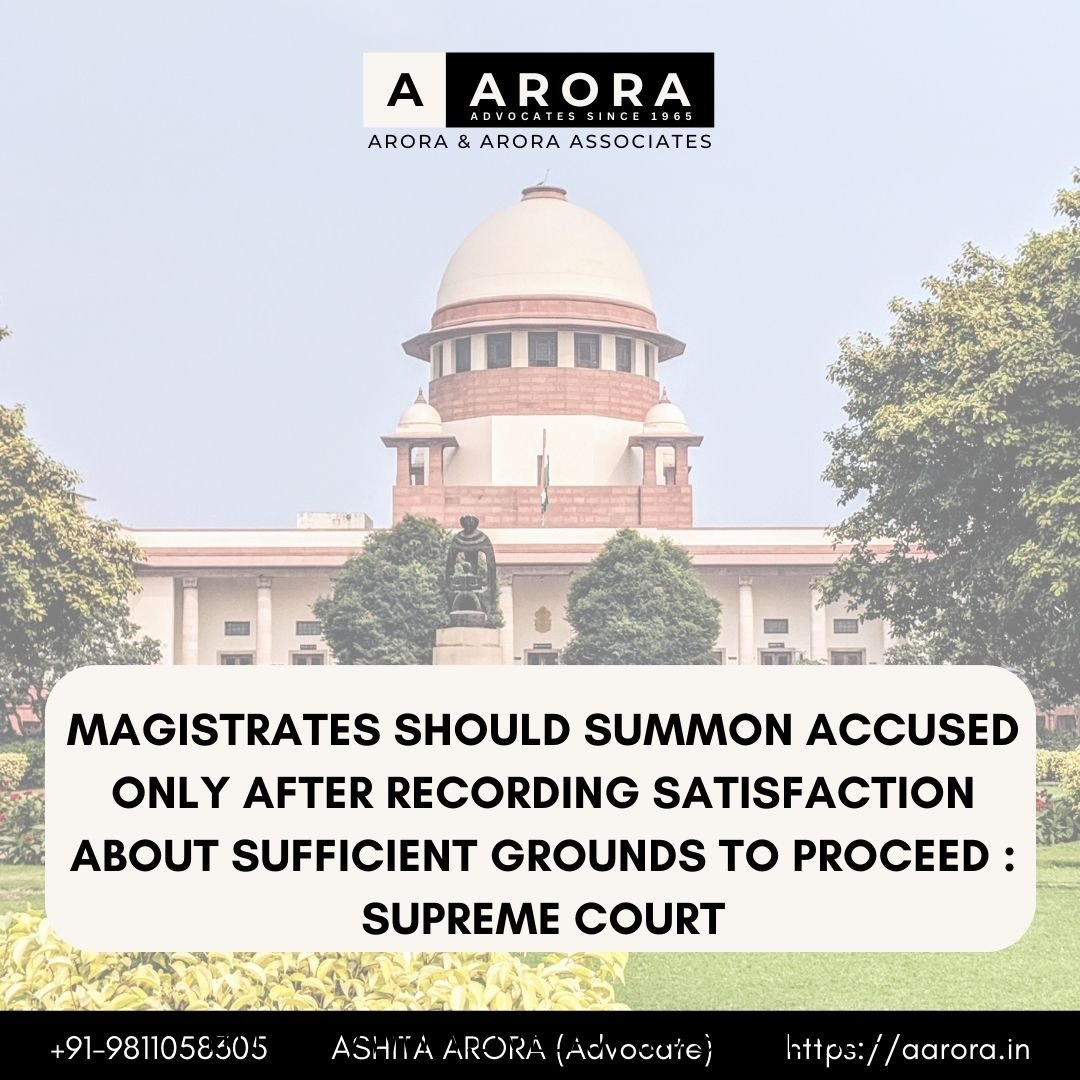 You are currently viewing Magistrates Should Summon Accused Only After Recording Satisfaction About Sufficient Grounds To Proceed : Supreme Court