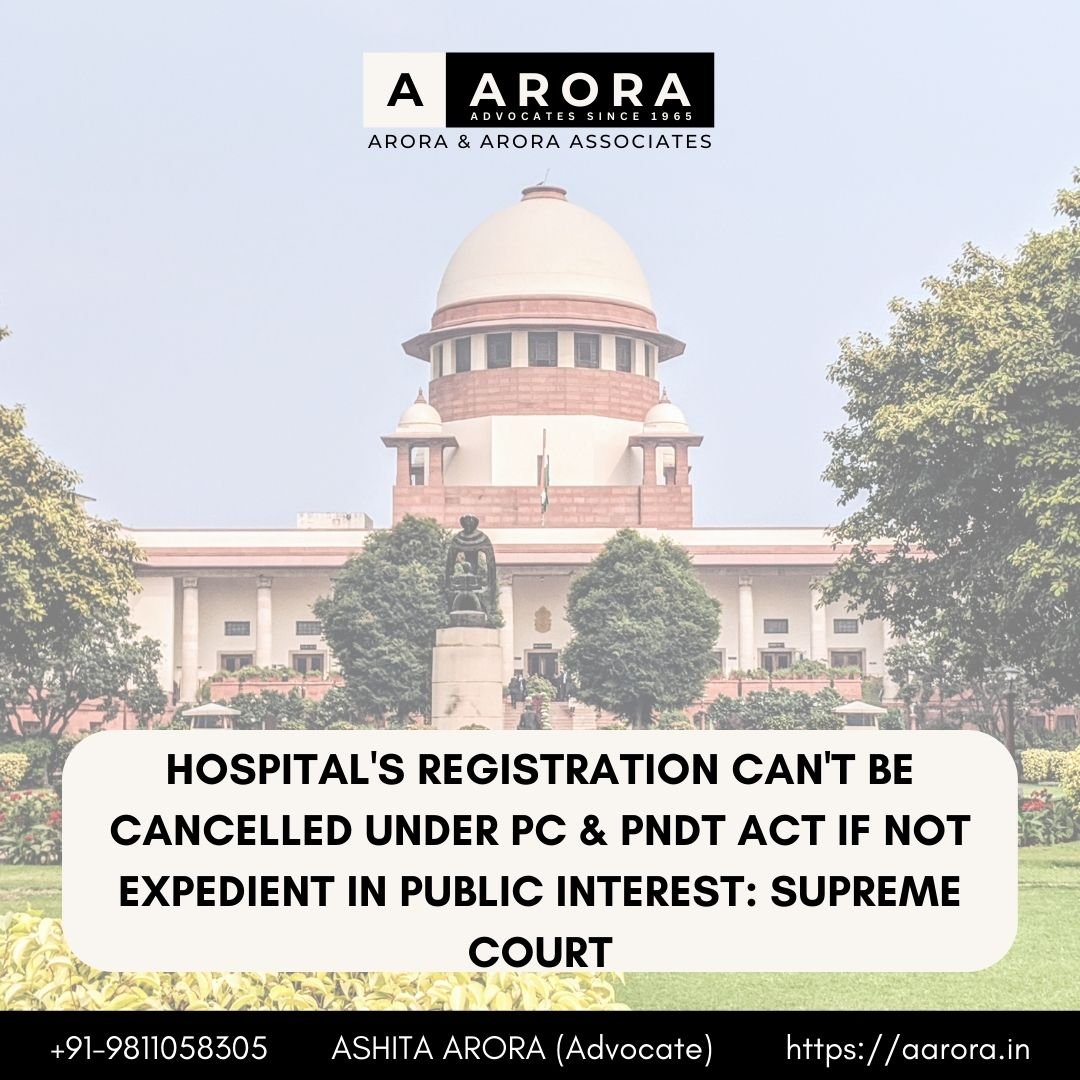 You are currently viewing Hospital Registration Can’t Be Cancelled Under PC & PNDT Act If Not Expedient In Public Interest: Supreme Court