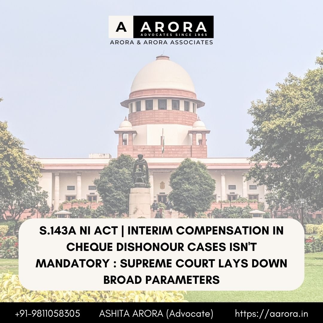 You are currently viewing S.143A NI Act | Interim Compensation In Cheque Dishonor Cases Isn’t Mandatory : Supreme Court Lays Down Broad Parameters