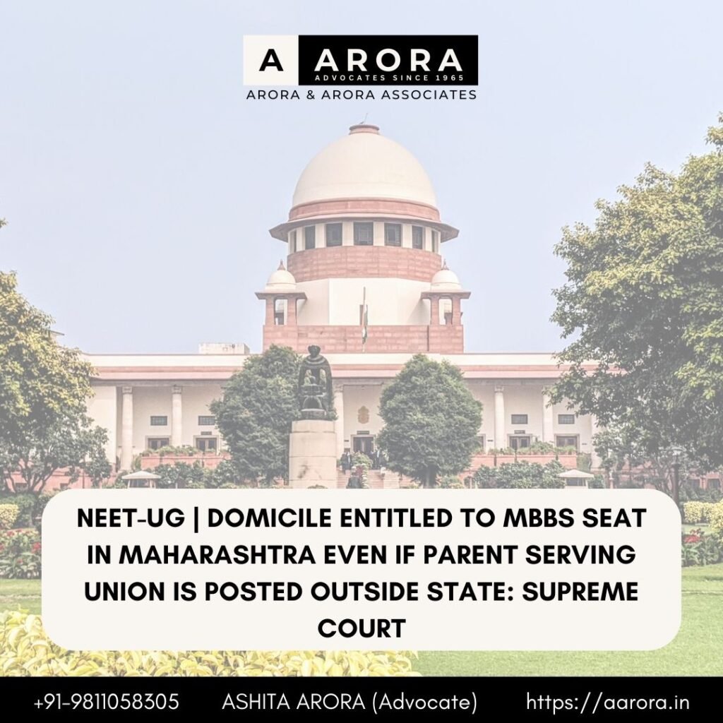Read more about the article NEET-UG | Domicile Entitled To MBBS Seat In Maharashtra Even If Parent Serving Union Is Posted Outside State: Supreme Court