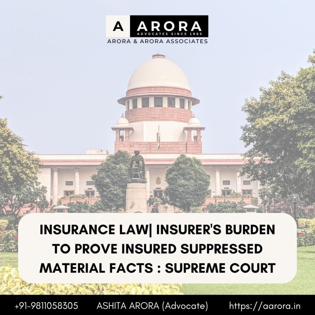 Read more about the article Insurance Law| Insurer’s Burden To Prove Insured Suppressed Material Facts : Supreme Court